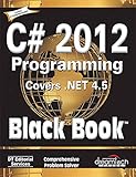 C# 2012 Programming, Covers .Net 4.5, Black Book C# 2012 Programming, Covers .Net 4.5, Black Book